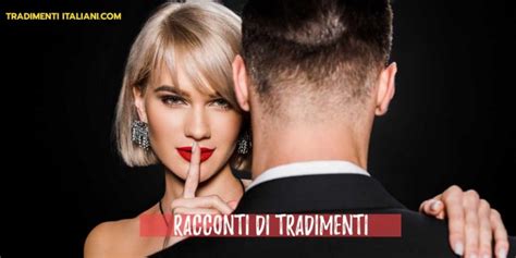 erotici racconti tradimenti|Racconti tradimenti